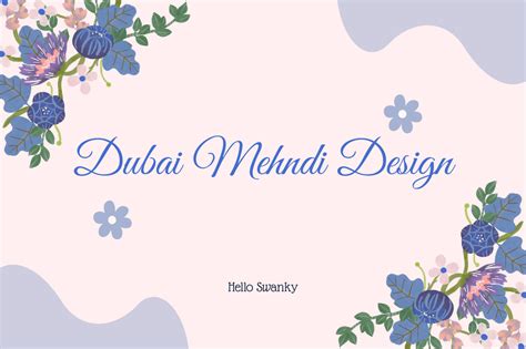 Dubai Mehndi Design: Elegant & Instagram-Worthy Henna – Hello Swanky ...