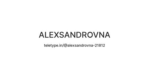 ALEXSANDROVNA — Teletype