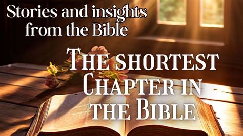What is the shortest Chapter in the Bible? - Stories and insights from ...