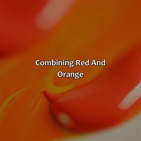 Red And Orange Make What Color - colorscombo.com