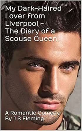 My Dark-Haired Lover from Liverpool -The Diary of a Scouse Queen. eBook ...
