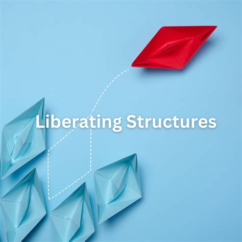 Image result for Liberating Structures Overview