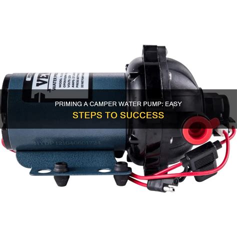 Priming A Camper Water Pump: Easy Steps To Success | ShunAuto