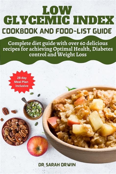 LOW GLYCEMIC INDEX COOKBOOK AND FOOD-LIST GUIDE: Complete diet guide ...