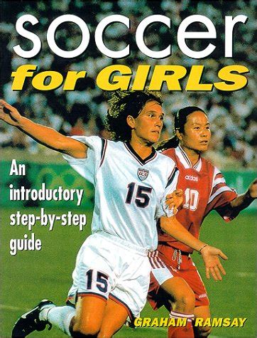 Buy Soccer for Girls: An Introductory, Step by Step Guide Book Online ...