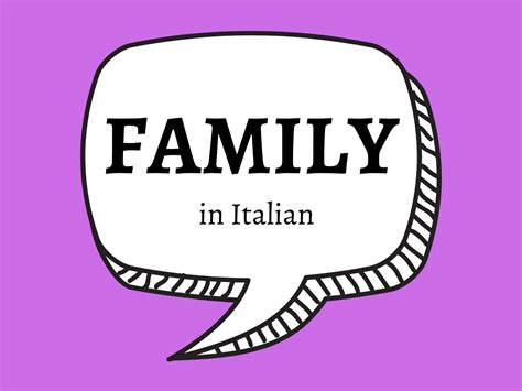 How to Say FAMILY in Italian + Other Family Terms - Getting To Know Italy