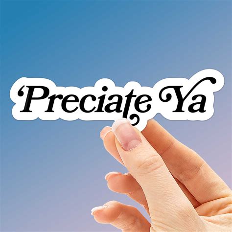 Preciate Ya Sticker – Sentinel Supply