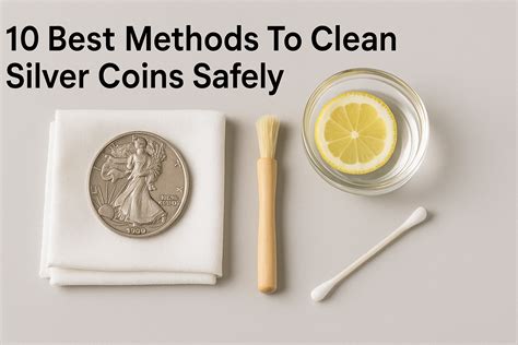 How To Clean Silver Coins Safely