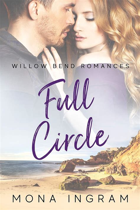 Full Circle (Willow Bend Romances Book 1) eBook : Ingram, Mona: Amazon ...