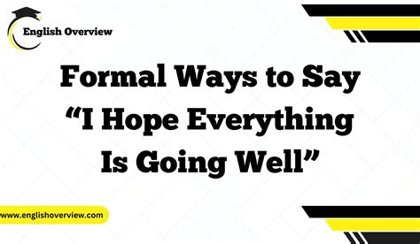 20 Formal Ways to Say “I Hope Everything Is Going Well”