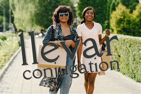 Llevar Conjugation: All the tenses, with explanations and examples