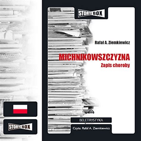 Michnikowszczyzna. Zapis choroby (Audio Download): Rafal A. Ziemkiewicz ...