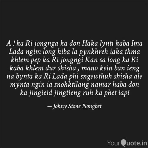 A ! ka Ri jongnga ka don ... | Quotes & Writings by Johny Stone Nongbet ...