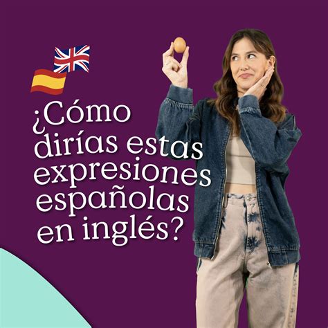 ¿Cómo dirías estas expresiones españolas en inglés? - Cambridge Blog