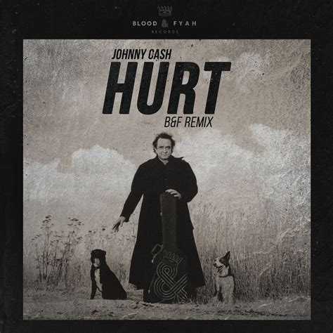 Johnny Cash - Hurt (BLFREE001) | Blood&Fyah Records