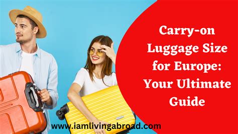 Carry-on Luggage Size for Europe: Your Ultimate Guide - iamlivingabroad.com