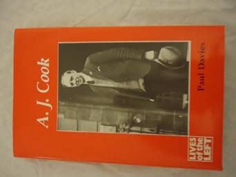 A.J.Cook (Lives of the Left) : Davies, Paul: Amazon.in: Books