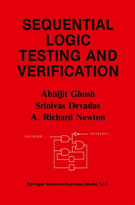 Sequential Logic Testing and Verification (The Springer International ...