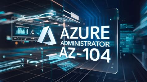 Azure Administrator AZ-104: Essential Practice Tests | RoyalBosS