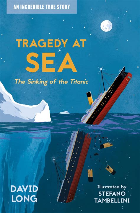 Tragedy at Sea: The Sinking of the Titanic : Long, David, Tambellini ...