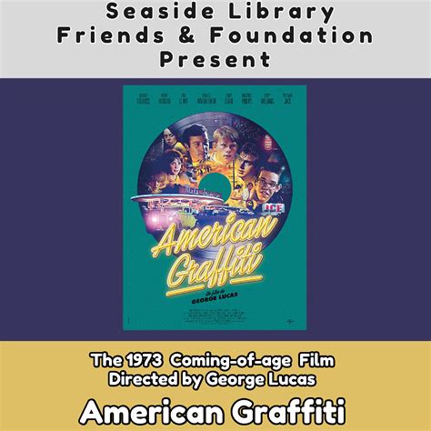 Film Screening “American Graffiti” at Seaside Public Library - Seaside ...