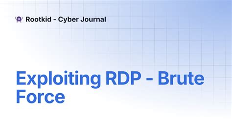 Exploiting RDP - Brute Force | Rootkid - Cyber Journal
