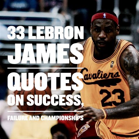 33 Lebron James Quotes On Success, Failure and Winning