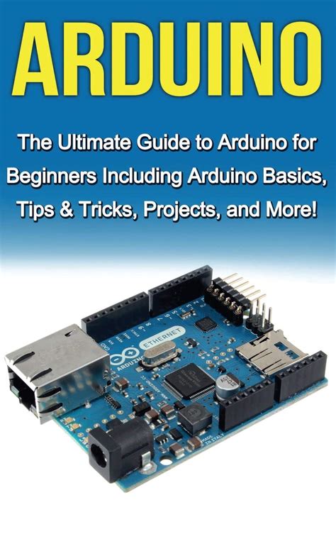 Buy Arduino: The Ultimate Guide to Arduino for Beginners Including ...