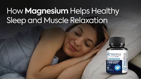 How Magnesium Helps Healthy Sleep and Muscle Relaxation – Natxtra.com