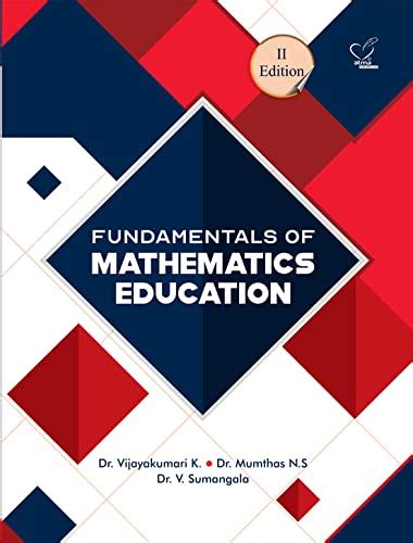 Buy FUNDAMENTALS OF MATHEMATICS EDUCATION [Paperback] Dr. Vijayakumari ...
