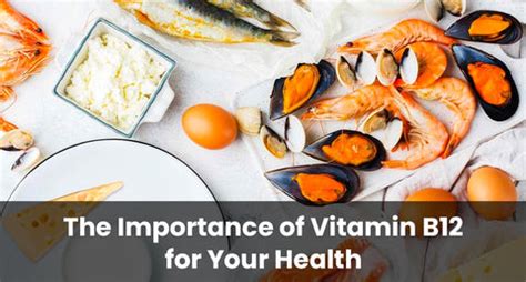 The Importance of Vitamin B12 for Your Health
