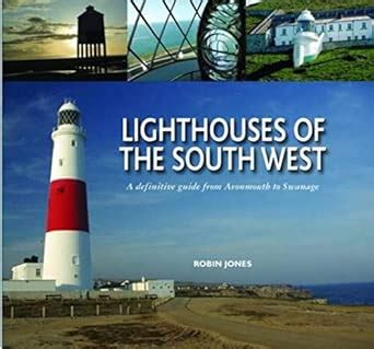 Lighthouses of the South West: A Definitive Guide from Avonmouth to ...