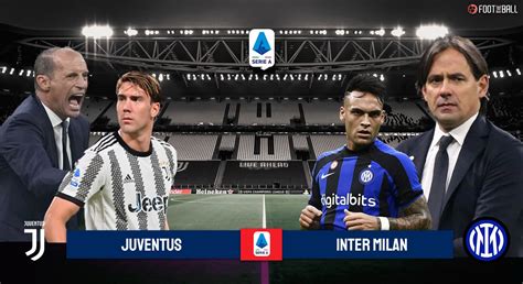 Juventus vs Inter: Derby d'Italia, Pertarungan Klasik yang Tak Lekang Waktu
