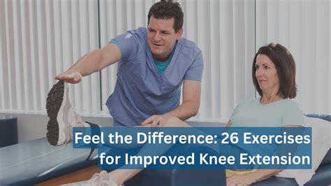 Feel the Difference: 26 Exercises for Improved Knee Extension | Crist Chiropractic