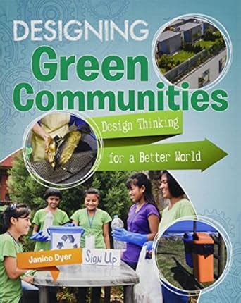 Designing Green Communities (Design Thinking for a Better World) : Dyer ...