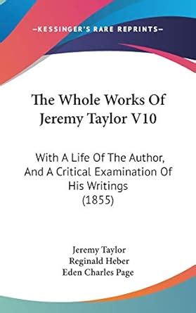 Buy The Whole Works Of Jeremy Taylor V10: With A Life Of The Author ...