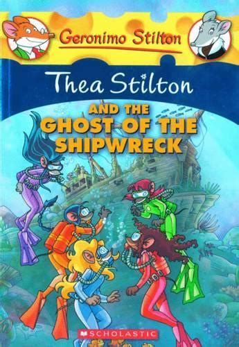 Buy Thea Stilton and the Ghost of the Shipwreck (Thea Stilton #3)