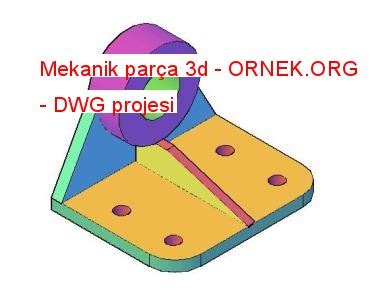 Mekanik parça 3d dwg projesi - Autocad Projeler