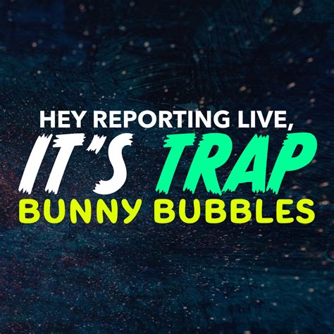 ‎Hey Reporting Live It's Trap Bunny Bubbles (TikTok Dance) - Single by ...