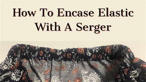 Sewing Elastic with Serger Tutorial 的图像结果