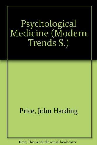 Psychological Medicine: No. 2 (Modern Trends S.) : Price, J.Harding ...