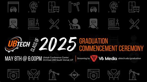 2025 UBTech Graduation Commencement Ceremony, Uintah Conference Center ...