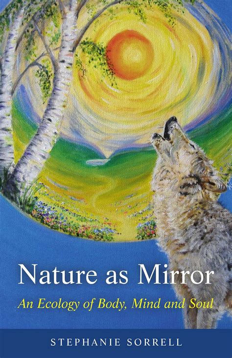 Nature as Mirror eBook by Stephanie Sorrell | Official Publisher Page ...
