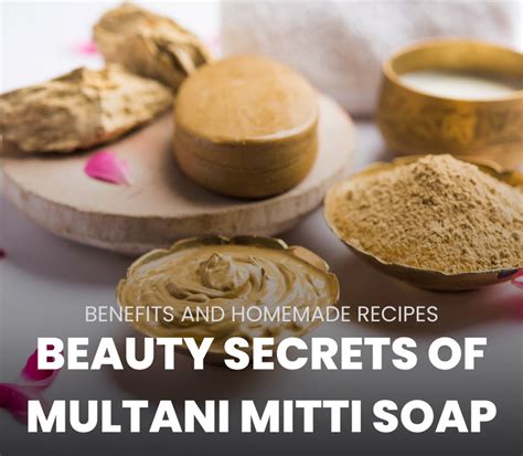 Unveiling the Beauty Secrets of Multani Mitti Soap: Benefits and Homem ...