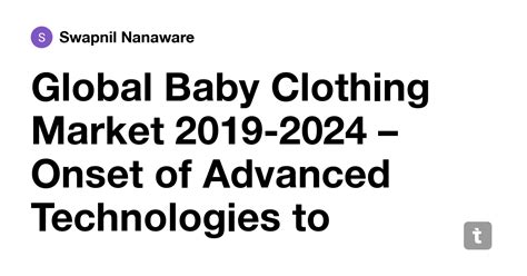 Global Baby Clothing Market 2019-2024 – Onset of Advanced Technologies ...