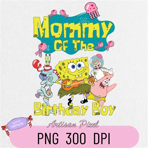 Mommy Of The Birthday Boy Spongebob Png, Spongebob Birthday - Inspire ...