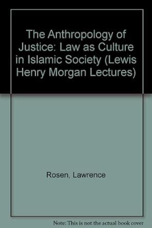 Buy The Anthropology of Justice: Law as Culture in Islamic Society ...