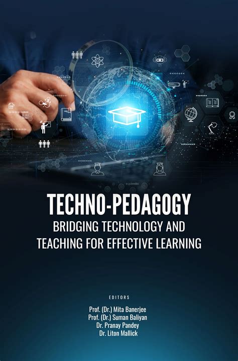 Techno-Pedagogy: Bridging Technology And Teaching For Effective ...
