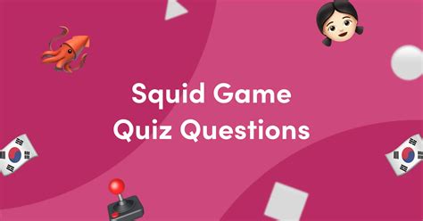 Squid Game Quizzes - Khám Phá, Thử Thách và Hiểu Biết Về Squid Game