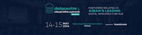 Datacentre & Cloud Infrastructure Summit (DCCI) 2024 - Malaysia, KLCC ...